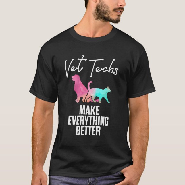 Vet Tech Better Funny Veterinary Technician T-Shirt (Front)