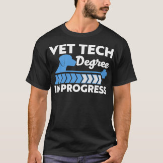 Vet Tech Degree In Progress Veterinary or Kennel T T-Shirt