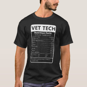 VET TECH Nutrition Facts Sarcastic Graphic T-Shirt