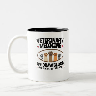 Vet Tech Veterinarian Funny Draw Blood Quote Two-Tone Coffee Mug