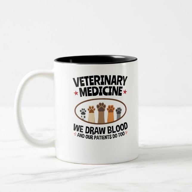 Vet Tech Veterinarian Funny Draw Blood Quote Two-Tone Coffee Mug (Left)