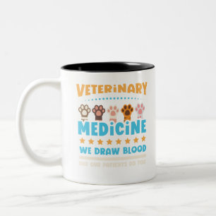 Vet Tech Veterinarian Funny Draw Blood Two-Tone Coffee Mug