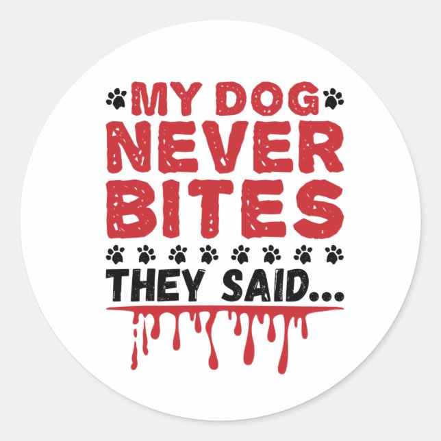 Vet Tech Veterinary My Dog Never Bites They Siad Classic Round Sticker (Front)