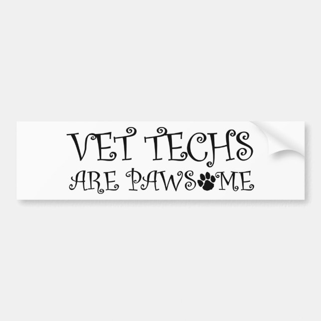 Vet Techs Are Pawsome Bumper Sticker (Front)