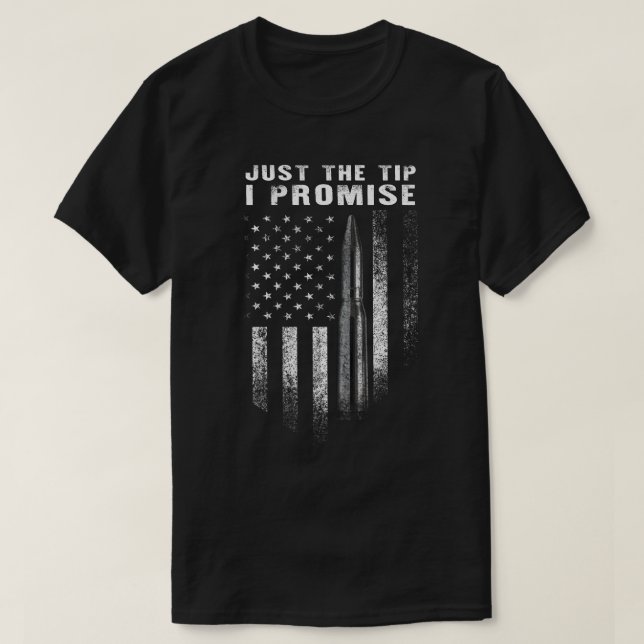Veteran American Us Flag Just The Tip I Promise T-Shirt (Design Front)