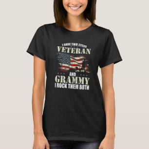 Veteran And Grammy And I Rock Them Both Fathers D T-Shirt