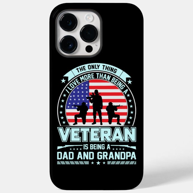 Veteran Being a Dad and Grandpa  USA Veterans Day Case-Mate iPhone Case (Back)