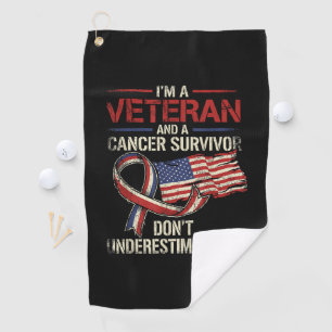 Veteran Cancer Survivor Don't Underestimate Me Golf Towel