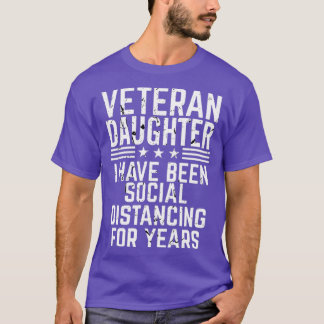 Veteran Daughter Social Distancing  T-Shirt