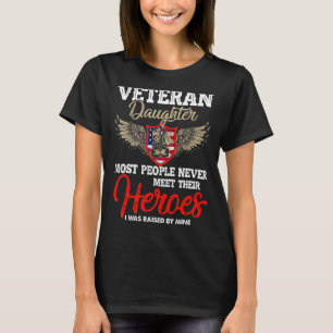 Veteran Daughter Some People Never Meet Their Hero T-Shirt