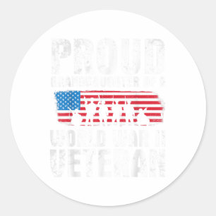 Veteran Day Proud Granddaughter Of A World War Ii Classic Round Sticker