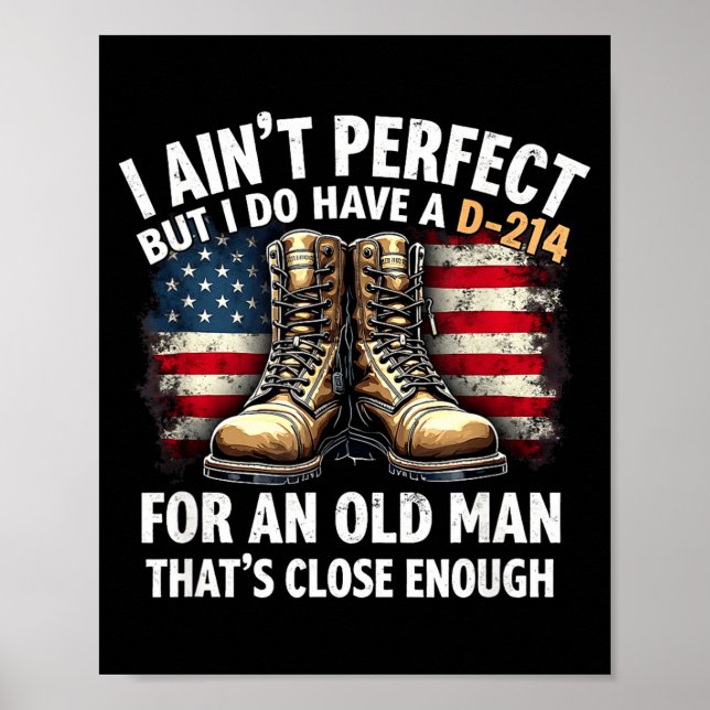 Veteran Gift I Ain't Perfect But Do Have An Old Ma Poster (Front)