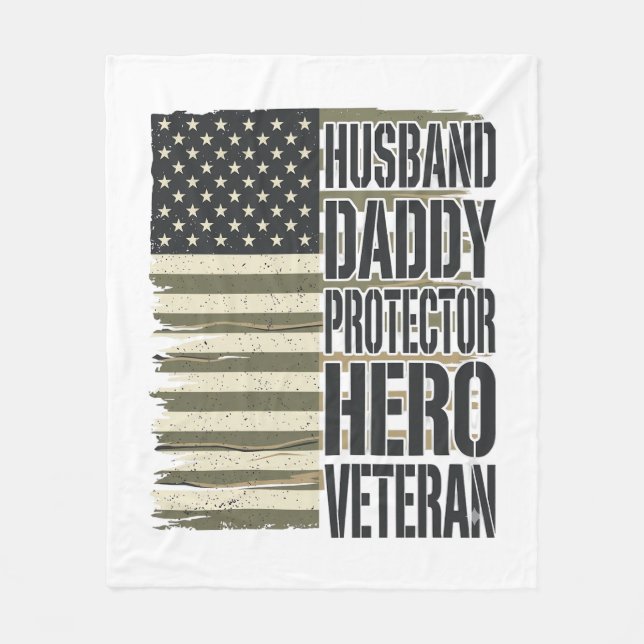 Veteran Husband Daddy Protector Hero Flag Shirt De Fleece Blanket (Front)