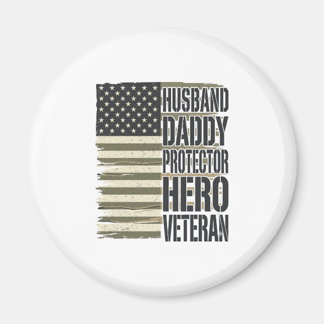 Veteran Husband Daddy Protector Hero Flag Shirt De Magnet (Front)