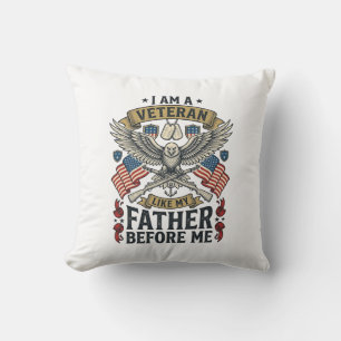 Veteran Like My Father Before Me Eagle Cushion