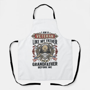 Veteran Like My Father Grandfather Before Me Desig Apron