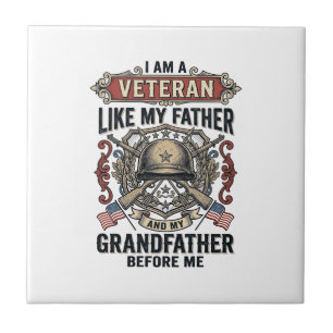 Veteran Like My Father Grandfather Before Me Desig Ceramic Tile