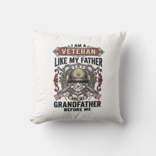Veteran Like My Father Grandfather Before Me Desig Cushion