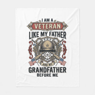 Veteran Like My Father Grandfather Before Me Desig Fleece Blanket