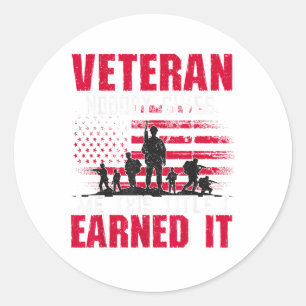 Veteran Nobody Gives Me This Title I Earned It Vet Classic Round Sticker
