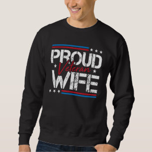 Veteran Proud Wife Army Cool Mother's Day Military Sweatshirt