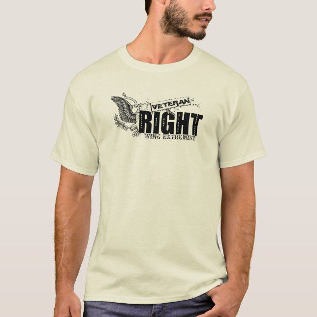 VETERAN RIGHT WING EXTREMIST T-Shirt (Front)