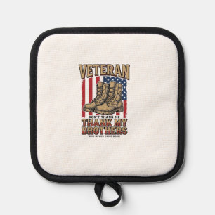 Veteran Thank My Brothers Vintage Military Shirt_1 Pot Holder