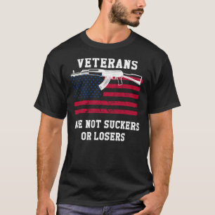 Veteran Veterans Are Not Suckers Or Losers America T-Shirt
