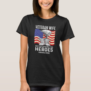 Veteran Wife Most People Never Meet Their Heroes V T-Shirt