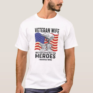 Veteran Wife Most People Never Meet Their Heroes V T-Shirt