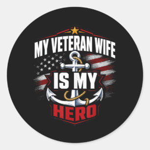 Veteran Wife My Hero Veterans Family Classic Round Sticker