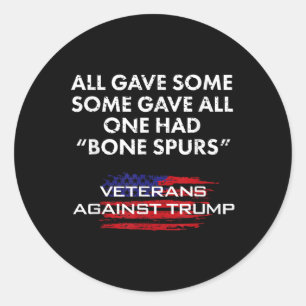 Veterans Anti-trump Draught Dodger Bone Spurs For  Classic Round Sticker