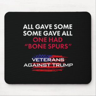 Veterans Anti-trump Draught Dodger Bone Spurs For Mouse Pad