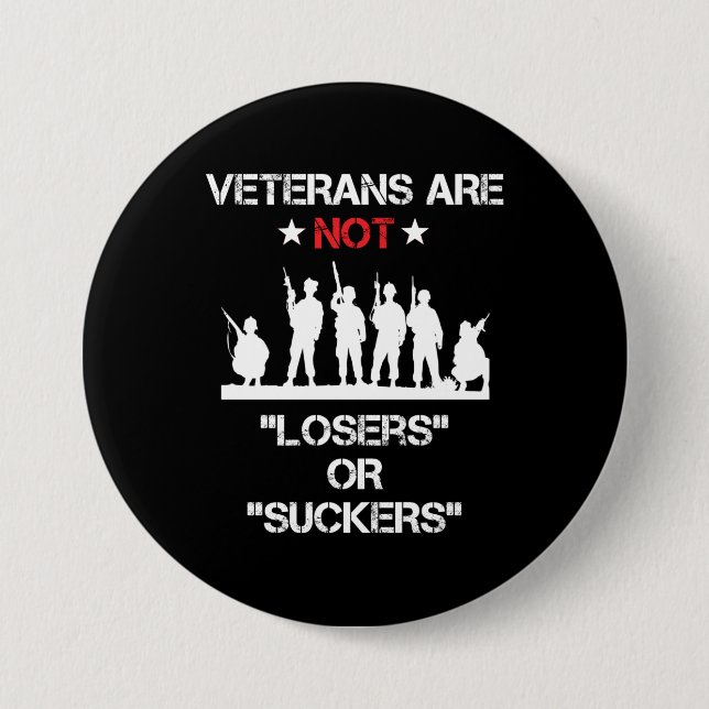 Veterans Are Not Losers Or Suckers 7.5 Cm Round Badge (Front)