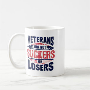 Veterans Are Not Suckers Or Losers Biden Veteran A Coffee Mug