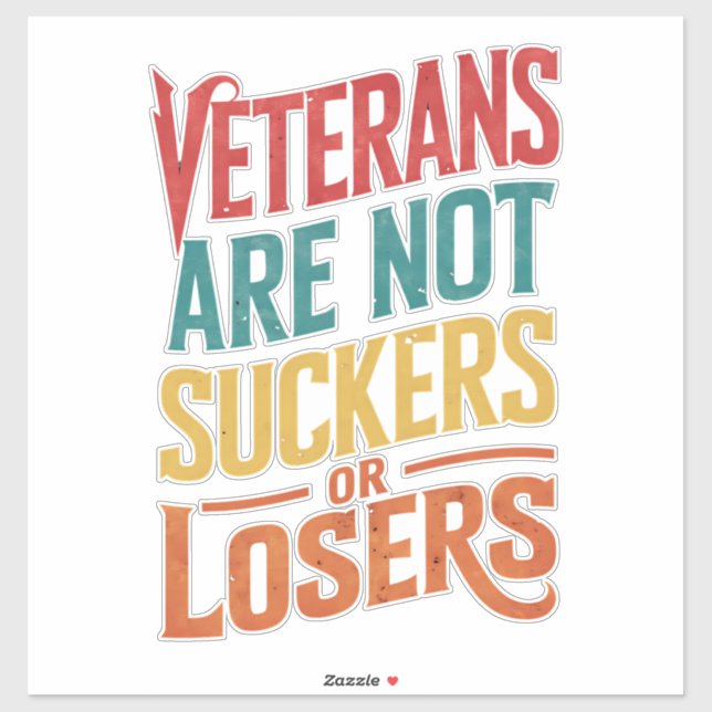 Veterans Are Not Suckers Or Losers Trump Vote (Sheet)