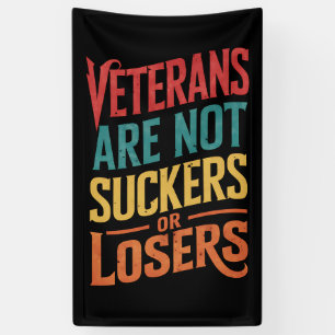 Veterans Are Not Suckers Or Losers Trump Vote Banner