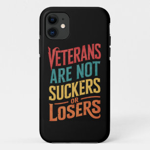 Veterans Are Not Suckers Or Losers Trump Vote iPhone 11 Case