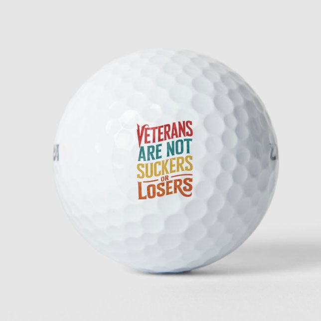 Veterans Are Not Suckers Or Losers Trump Vote Golf Balls (Front)