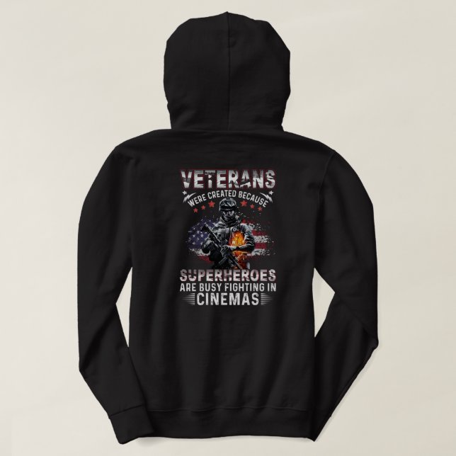 Veterans Because Superheroes Busy in Cinemas    Ho Hoodie (Design Back)