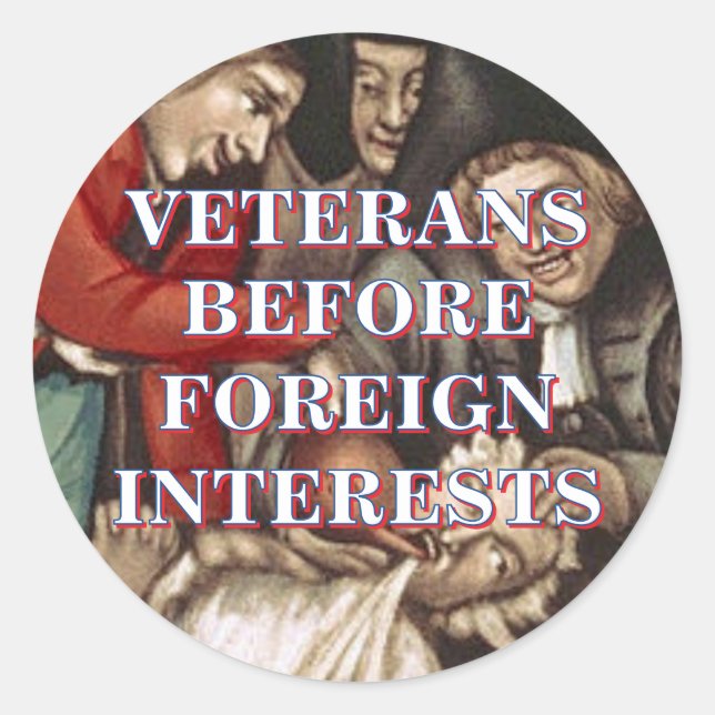 Veterans Before Foreign Interest Classic Round Sticker (Front)