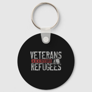 Veterans Before Refugees Memorial Day Never Key Ring