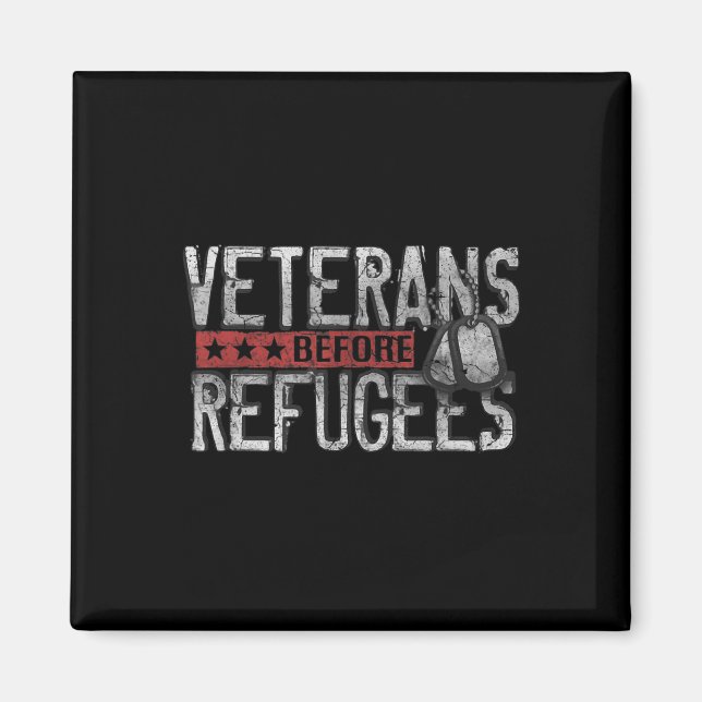 Veterans Before Refugees Memorial Day Never Magnet (Front)