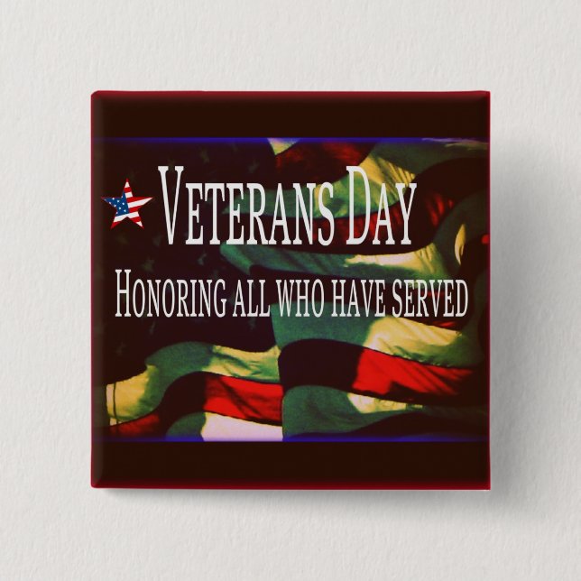 Veterans Day Button - Honouring All Who Have (Front)