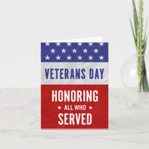 Veterans Day - Honoring all who served  Card