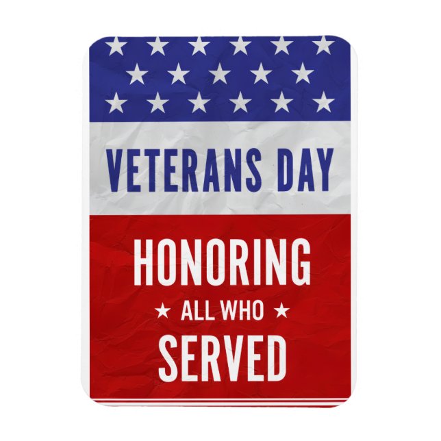 Veterans Day - Honouring all who served  Magnet (Vertical)