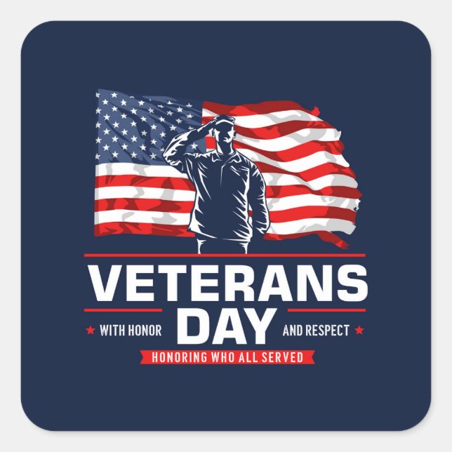 Veterans Day - Honouring all who served  Square Sticker (Front)