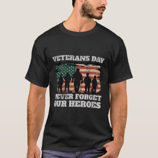 Veterans Day Never Forget Our Heroes Usa Flag Sold T-Shirt
