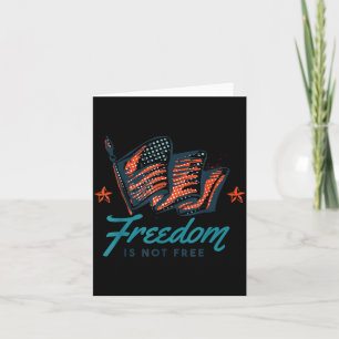 Veterans Day USA Memorial Freedom Is Not Card