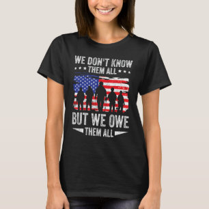Veterans Day We Owe Them Patriotic Veteran Memoria T-Shirt